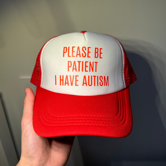 Please Be Patient I Have Autism Hat